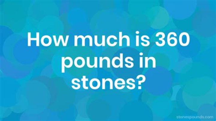 360 pounds in stone 360 pounds in stone