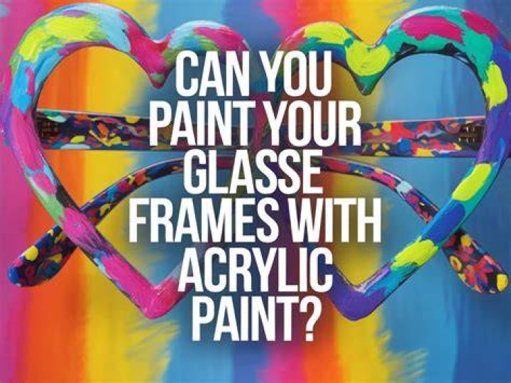 Can you paint your glasses frames?