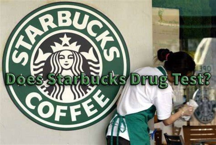 Does Starbucks Do Drug Test?